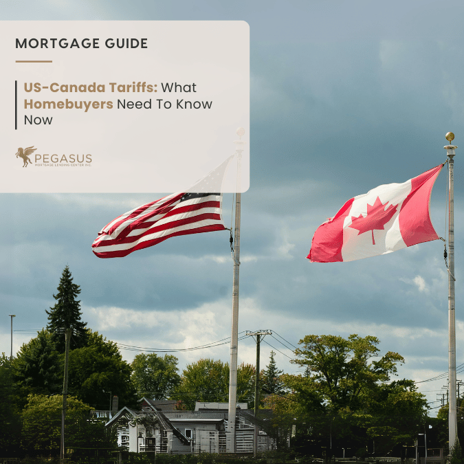 US-Canada Tariffs: What Homebuyers Need To Know Now