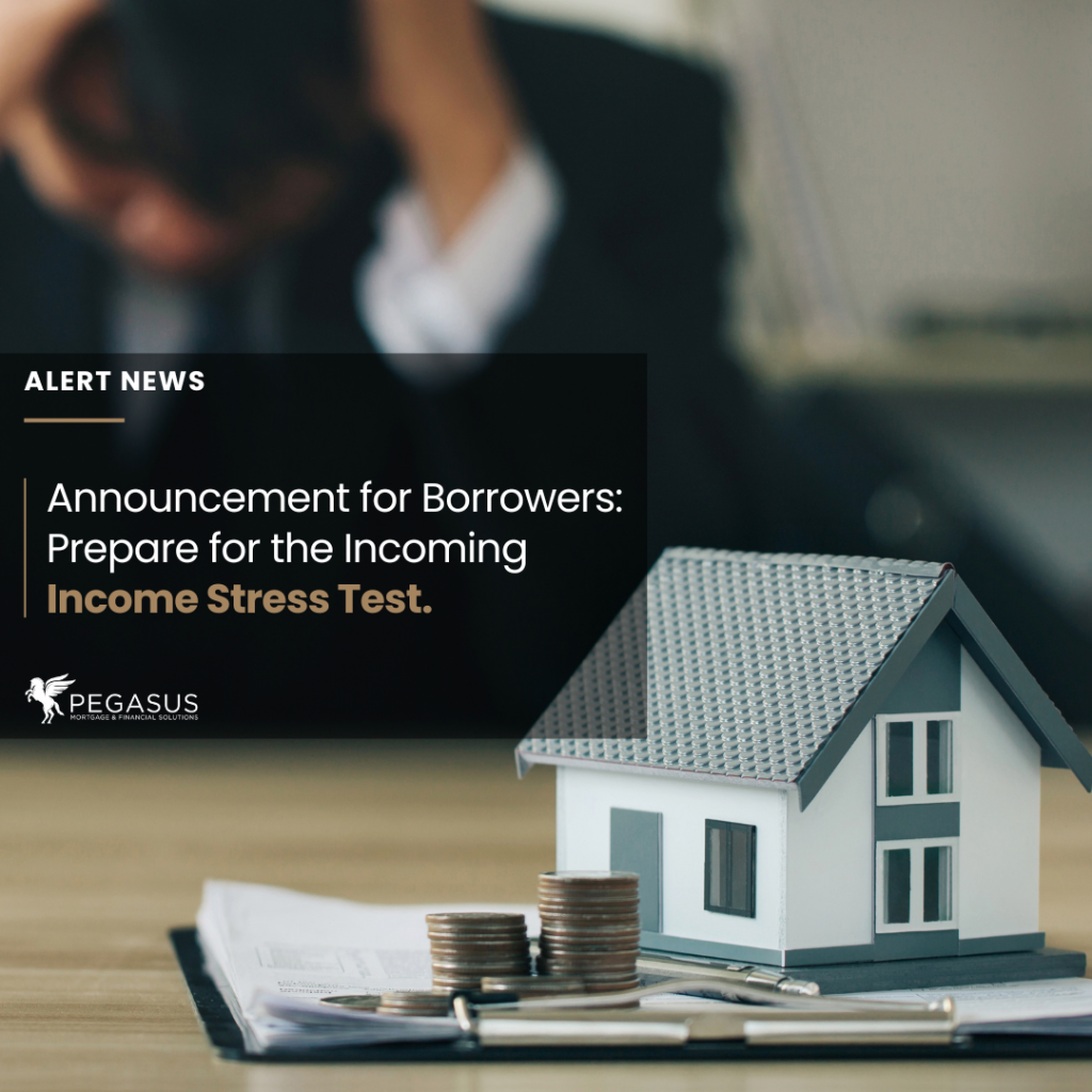 Announcement for Borrowers: Prepare for the Incoming Income Stress Test