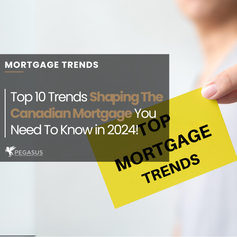 Top 10 Trends Shaping The Canadian Mortgage You Need To Know in 2024!