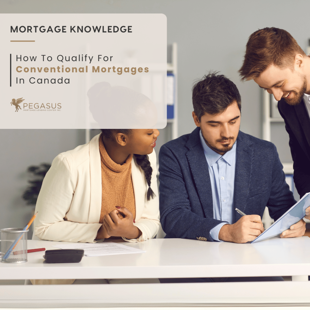 How To Qualify For Conventional Mortgages In Canada