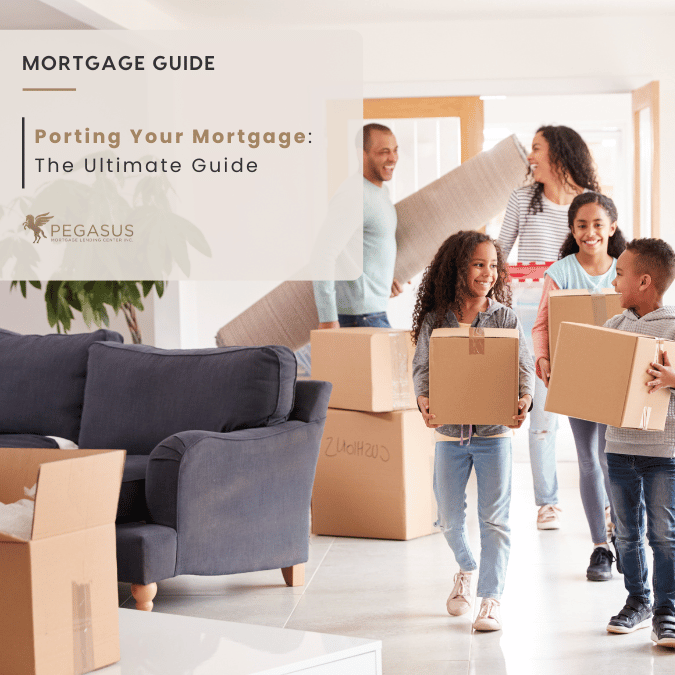 Porting Your Mortgage: The Ultimate Guide