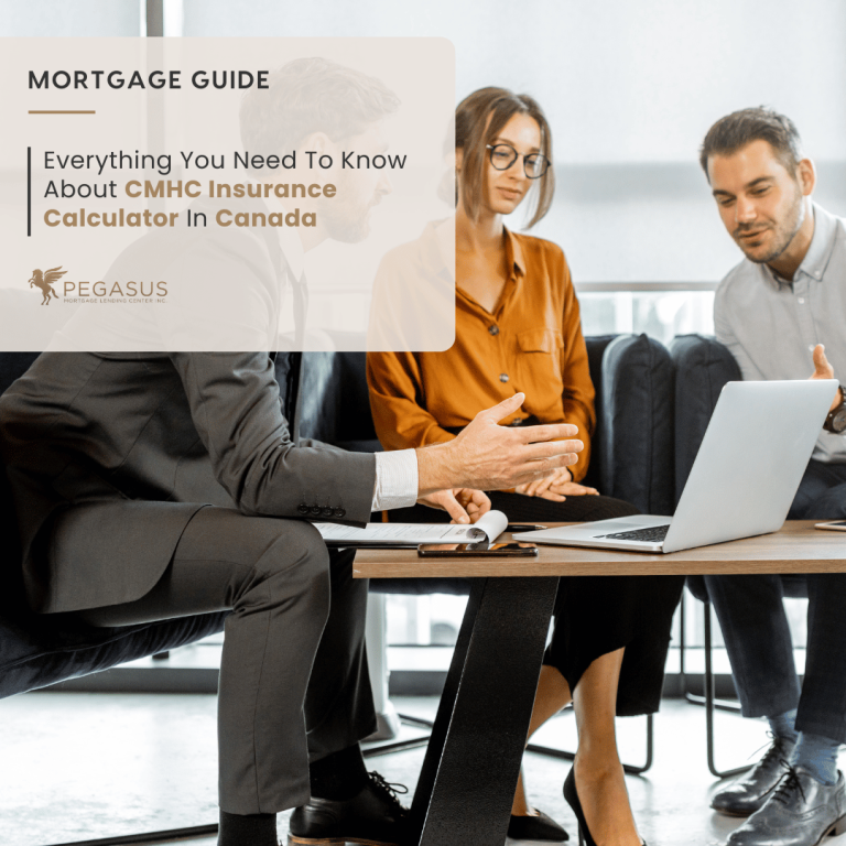 Everything You Need To Know About CMHC Insurance Calculator In Canada