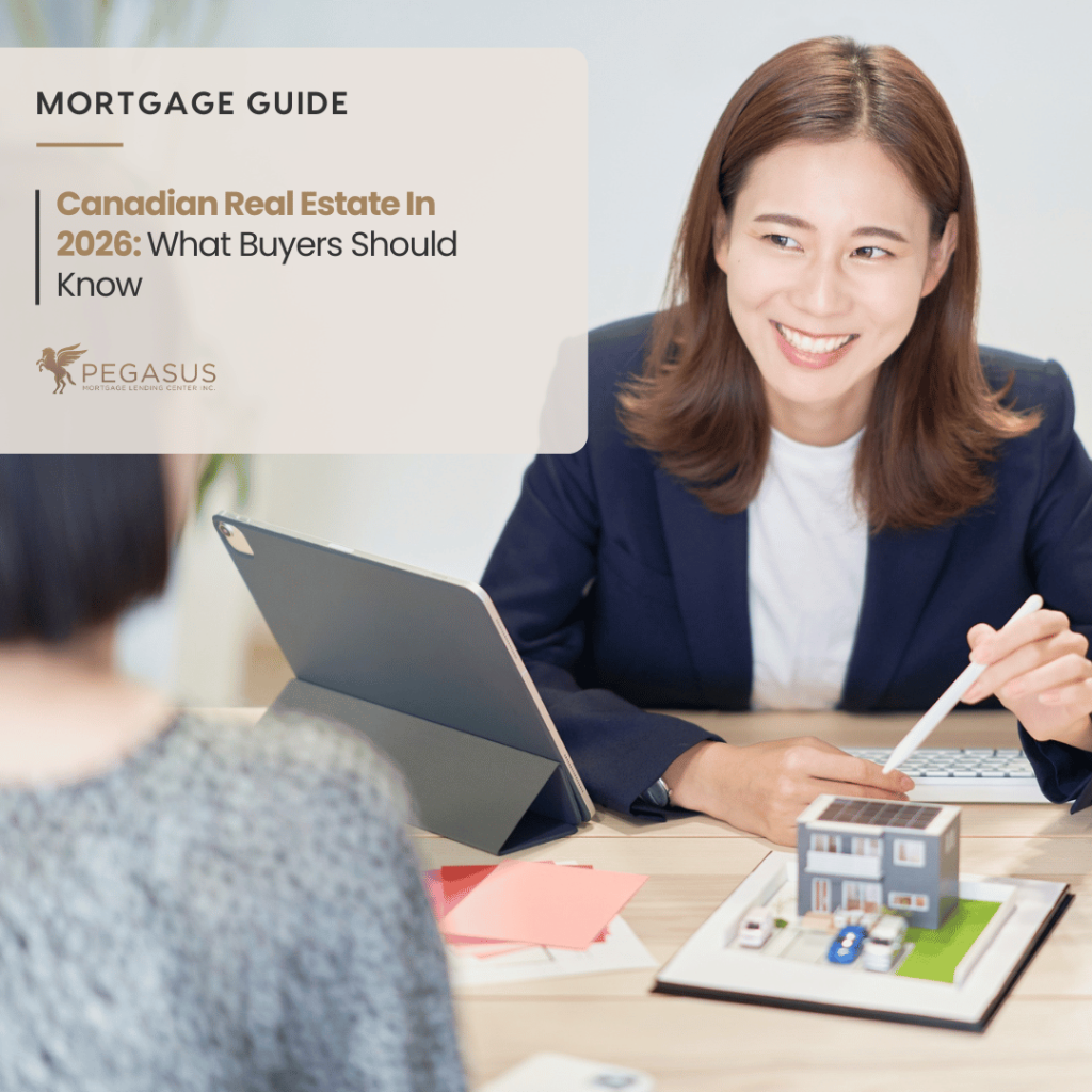 Canadian Real Estate In 2026: What Buyers Should Know