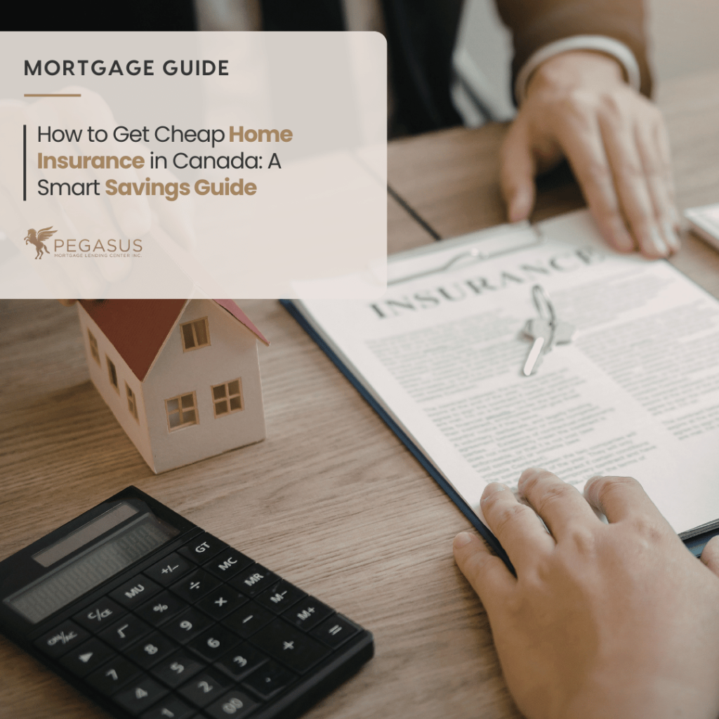 How To Get Cheap Home Insurance: Canadian Smart Savings Guide